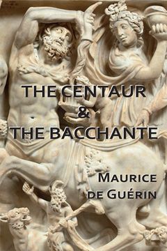 portada The Centaur & The Bacchante (en Inglés)