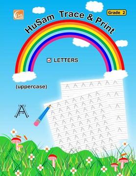 portada HuSam Trace and Print: LETTERS - ( uppercase ) ( Grade 2 ) ( handwriting tracing printing alphabet practice workbook ) (en Inglés)