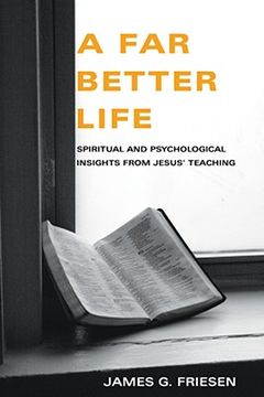 portada a far better life: spiritual and psychological insights from jesus' teaching (en Inglés)