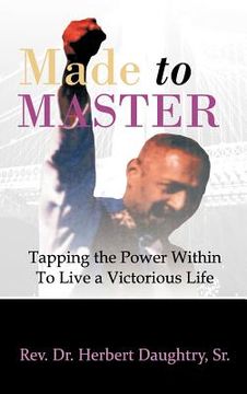 portada made to master: tapping the power within to live victorious life (en Inglés)