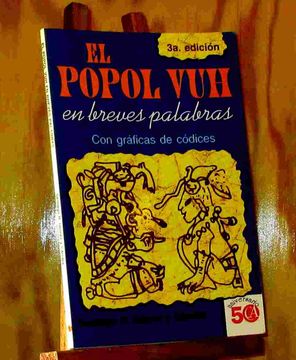 portada El Popol vuh en Breves Palabras - con Graficas de Codices