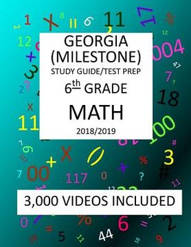 portada 6th Grade GEORGIA MILESTONE, 2019 MATH, Test Prep: : 6th Grade GEORGIA MILESTONE 2019 MATH Test Prep/Study Guide (en Inglés)