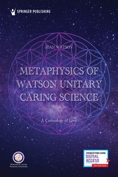 portada Metaphysics of Watson Unitary Caring Science: A Cosmology of Love (in English)