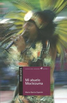 portada Mi Abuelo Moctezuma (in Spanish)