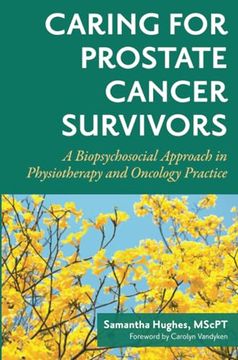 portada Caring for Prostate Cancer Survivors: A Biopsychosocial Approach in Physiotherapy and Oncology Practice (in English)
