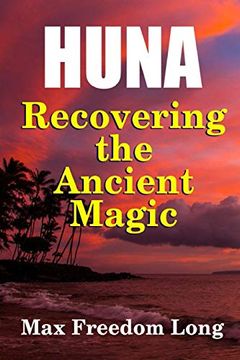 portada Huna, Recovering the Ancient Magic 