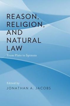portada reason, religion, and natural law: from plato to spinoza (en Inglés)
