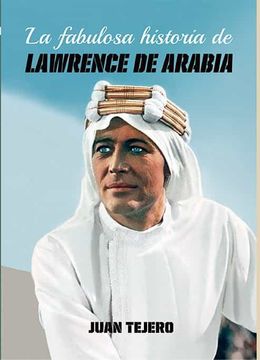 portada La Fabulosa Historia de Lawrence de Arabia