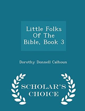 portada Little Folks Of The Bible, Book 3 - Scholar's Choice Edition