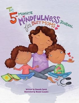 portada The 5-Minute Mindfulness Journal for Busy Moms (en Inglés)