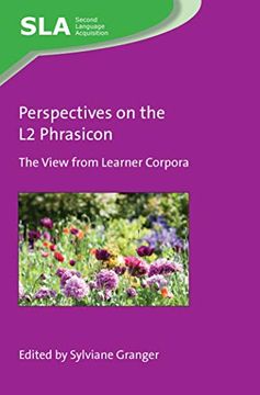 portada Perspectives on the l2 Phrasicon: The View From Learner Corpora: 148 (Second Language Acquisition) (en Inglés)