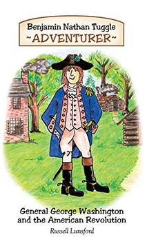 portada Benjamin Nathan Tuggle: Adventurer: General George Washington and the American Revolution (en Inglés)