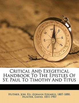 portada critical and exegetical handbook to the epistles of st. paul to timothy and titus (en Inglés)