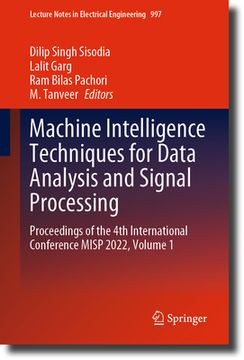 portada Machine Intelligence Techniques for Data Analysis and Signal Processing: Proceedings of the 4th International Conference Misp 2022, Volume 1 (en Inglés)