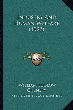 portada industry and human welfare (1922) (en Inglés)