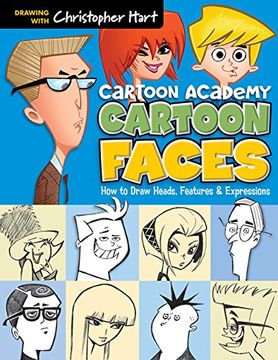 portada Cartoon Faces: How to Draw Heads, Features & Expressions (Cartoon Academy)