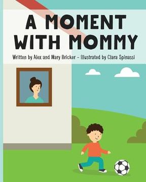 portada A Moment With Mommy (en Inglés)