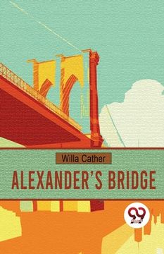 portada Alexander's Bridge (in English)