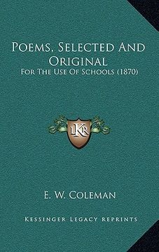 portada poems, selected and original: for the use of schools (1870) (en Inglés)