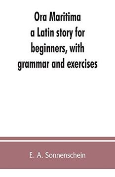 portada Ora Maritima: A Latin Story for Beginners, With Grammar and Exercises (in English)