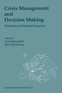 portada Crisis Management and Decision Making: Simulation Oriented Scenarios (in English)