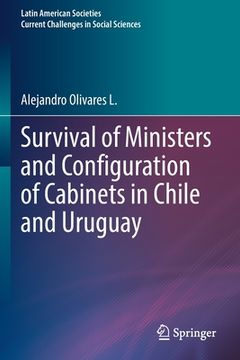 portada Survival of Ministers and Configuration of Cabinets in Chile and Uruguay (en Inglés)