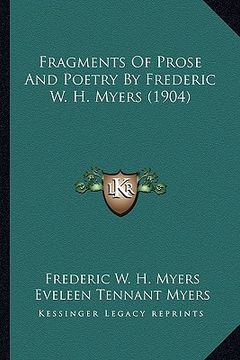 portada fragments of prose and poetry by frederic w. h. myers (1904) (in English)