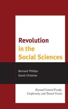 portada revolution in the social sciences: beyond control freaks, conformity, and tunnel vision (en Inglés)