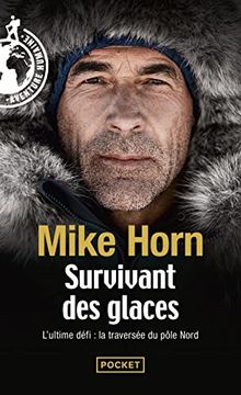 portada Mike Horn Survivant des Glaces (en Francés)