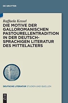 portada Die Motive der Galloromanischen Pastourellentradition in der Deutschsprachigen Literatur des Mittelalters 