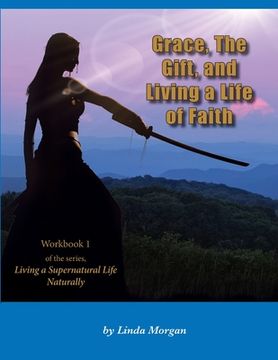 portada Grace, The Gift, and Living a Life of Faith (en Inglés)