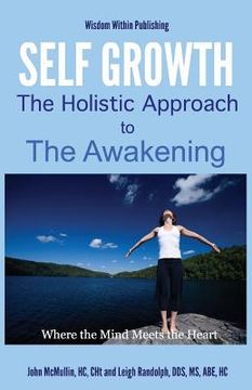 portada Self Growth - A Holistic Approach to Awakening: Where the Mind Meets the Heart (en Inglés)