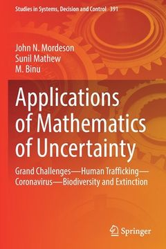 portada Applications of Mathematics of Uncertainty: Grand Challenges--Human Trafficking--Coronavirus--Biodiversity and Extinction 