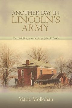 portada another day in lincoln's army: the civil war journals of sgt. john t. booth (in English)
