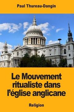 portada Le Mouvement ritualiste dans l'église anglicane (en Francés)