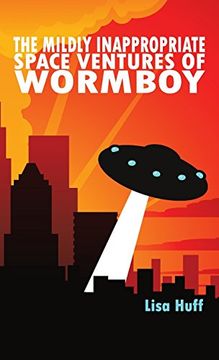 portada The Mildly Inappropriate Space Ventures of Wormboy (en Inglés)