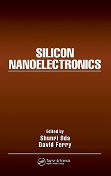 portada Silicon Nanoelectronics (Optical Science and Engineering) (en Inglés)