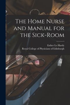 portada The Home Nurse and Manual for the Sick-room