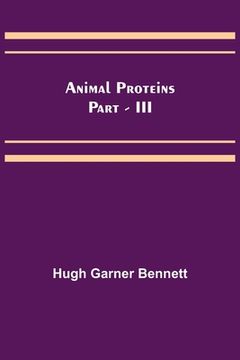 portada Animal Proteins Part - III (en Inglés)