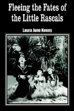 portada fleeing the fates of the little rascals (in English)