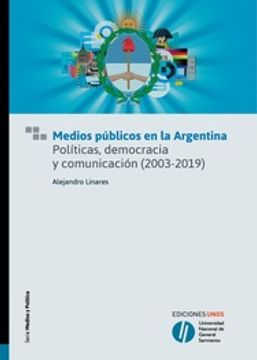 portada Medios Publicos en la Argentina - Politicas, Democracia y Comunicacion (2003 - 2019)