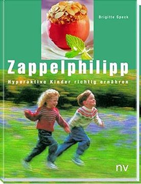 portada Zappelphilipp: Hyperaktive Kinder Richtig Ernähren (in German)