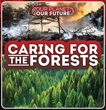 portada Caring for the Forests (Our Planet, our Future) (en Inglés)