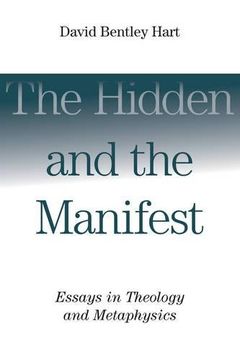 portada The Hidden and the Manifest: Essays in Theology and Metaphysics (en Inglés)