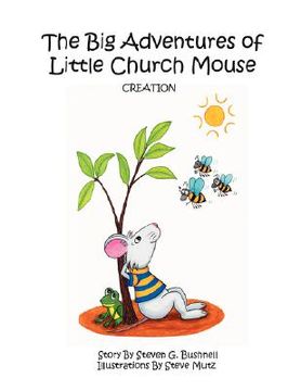portada the big adventures of little church mouse: creation (en Inglés)