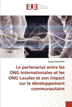 portada Le partenariat entre les ONG Internationales et les ONG Locales et son impact sur le développement communautaire (en Francés)