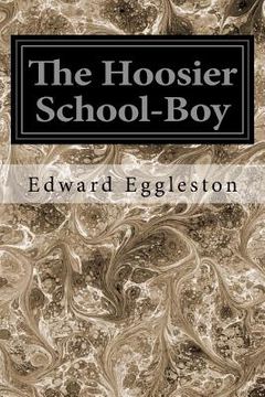 portada The Hoosier School-Boy (en Inglés)