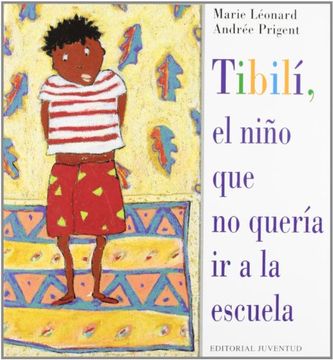 portada Tibili, el Nino Que No Queria ir a la Escuela (in Spanish)