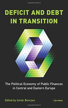portada Deficit and Debt in Transition: The Political Economy of Public Finances in Central and Eastern Europe (en Inglés)