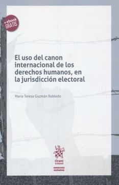 portada El uso del Canon Internacional de los Derechos Humanos, en la Jurisdicción Electoral: 1